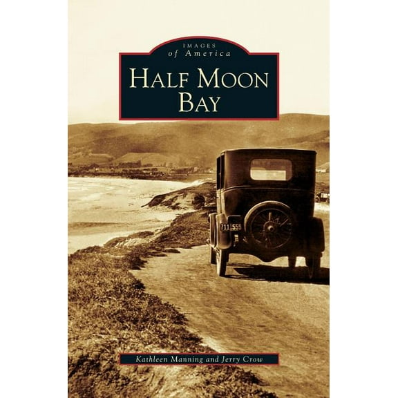 Half Moon Bay, (Hardcover)
