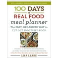 thumbnail image 1 of 100 Jours de Planificateur de Repas Réel : la Façon Facile et Organisée de Découper les Aliments Traités, 1 of 1