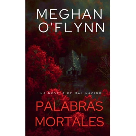 Mal Nacido Palabras Mortales: Una novela de Mal Nacido Book 2 (Paperback)