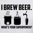 thumbnail image 3 of CafePress - I Brew Beer. What's Your Superpower? T Shirt - Men's Classic Graphic T-Shirt, 3 of 4