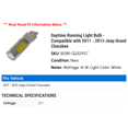 thumbnail image 2 of Daytime Running Light Bulb - Compatible with 2011 - 2013 Jeep Grand Cherokee - Dorman, 2 of 2