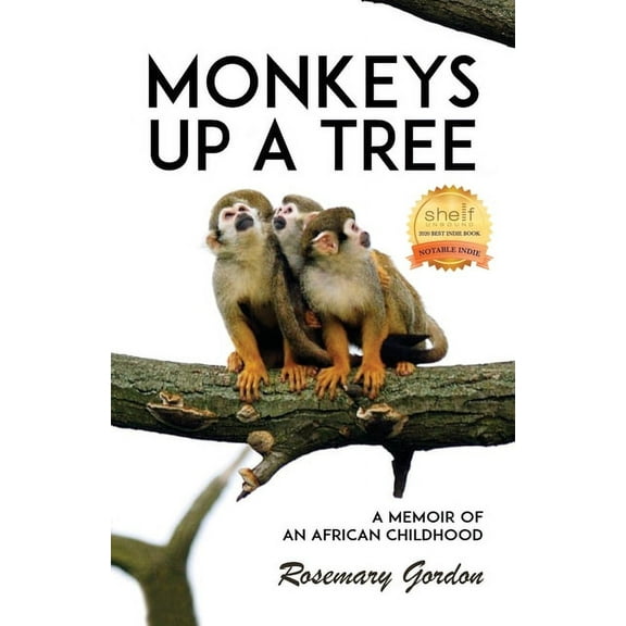 Monkeys up a Tree: A Memoir of an African Childhood, (Paperback)