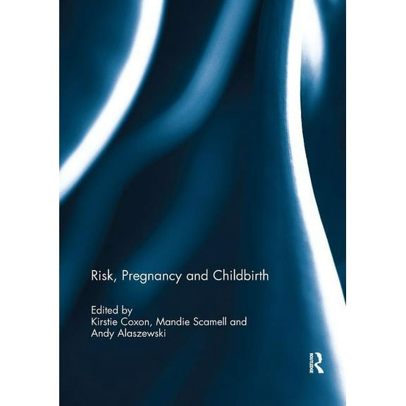 Risk, Pregnancy and Childbirth, (Paperback)