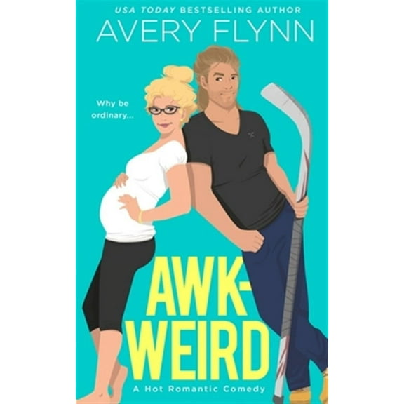 Awk-weird (Paperback) by Avery Flynn