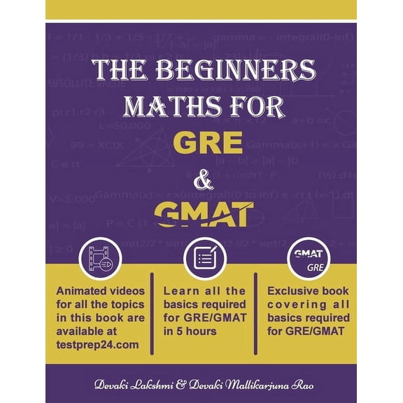 The Beginners Math for GRE and GMAT: Learn GRE and GMAT Maths from basics, (Paperback)