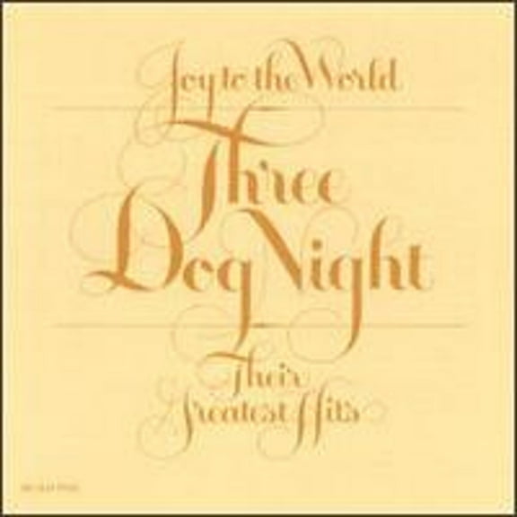 Joy to the World: Their Greatest Hits (CD) by Three Dog Night