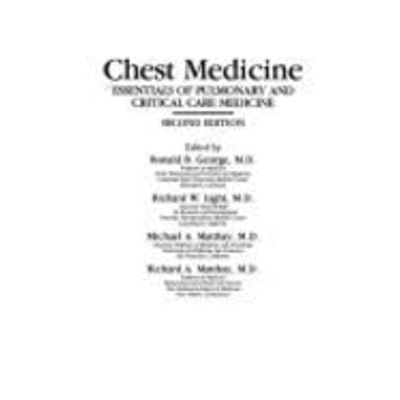 Pre-Owned Chest Medicine: Essentials of Pulmonary and Critical Care Medicine (Hardcover) 0683034537 9780683034530