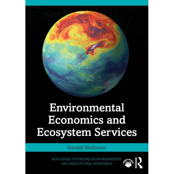 Routledge Textbooks in Environmental and Environmental Economics and Ecosystem Services, (Paperback)