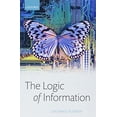 thumbnail image 1 of Pre-Owned The Logic of Information: A Theory of Philosophy as Conceptual Design, (Paperback), 1 of 1