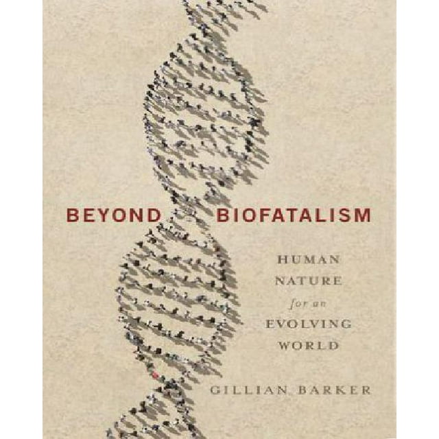 Beyond Biofatalism : Nature Humaine pour un Monde Évolutif