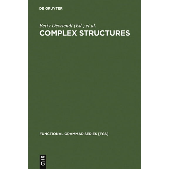 Functional Grammar Series [Fgs] Complex Structures, Book 17, (Hardcover)