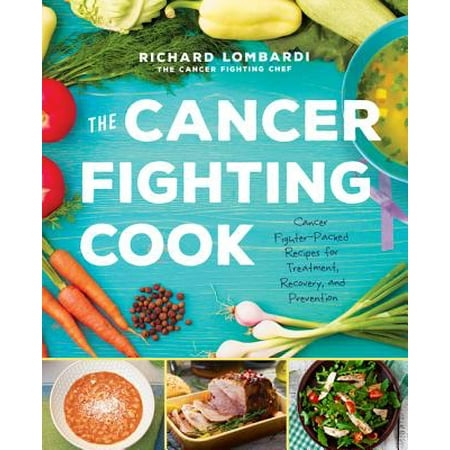 - The Cancer Fighting Cook (Hardcover)