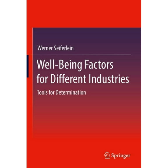Well-Being Factors for Different Industries: Tools for Determination, (Hardcover)