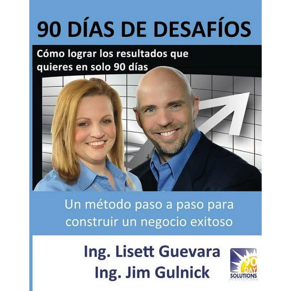 90 Días de Desafíos: Cómo lograr los resultados que quieres en solo 90 días (Paperback)