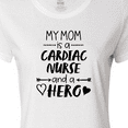 thumbnail image 4 of Inktastic My Mom is a Cardiac Nurse and a Hero Women's T-Shirt, 4 of 5
