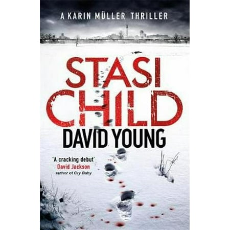 Stasi Child: A Chilling Cold War Thriller (The Oberleutnant Karin Muller Series)