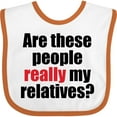 thumbnail image 3 of Inktastic Really My Relatives? Boys or Girls Baby Bib, 3 of 4