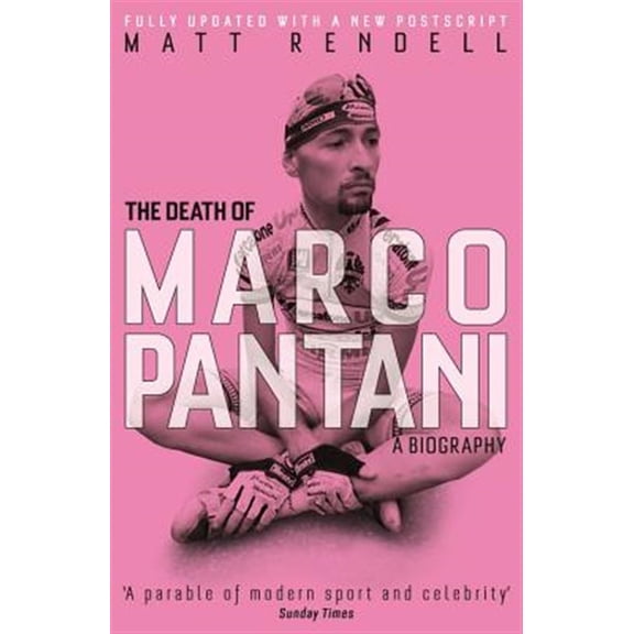 Pre-Owned The Death of Marco Pantani : A Biography (Paperback)