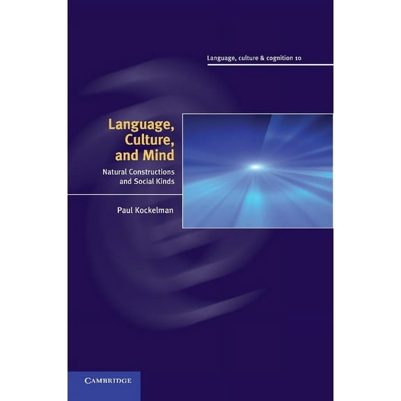 Language, Culture and Cognition Language, Culture, and Mind: Natural Constructions and Social Kinds, (Paperback)