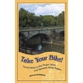 thumbnail image 1 of Pre-Owned Take Your Bike!: Family Rides in the Finger Lakes and Genesee Valley Region (Paperback) 0965697444 9780965697446, 1 of 1