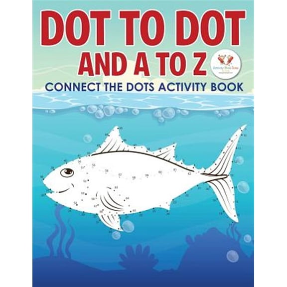 Pre-Owned Dot to Dot and A to Z - Connect the Dots Activity Book (Paperback)