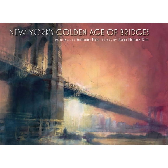 New York's Golden Age of Bridges, (Hardcover)