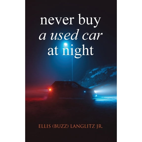 Never Buy a Used Car at Night (Paperback)