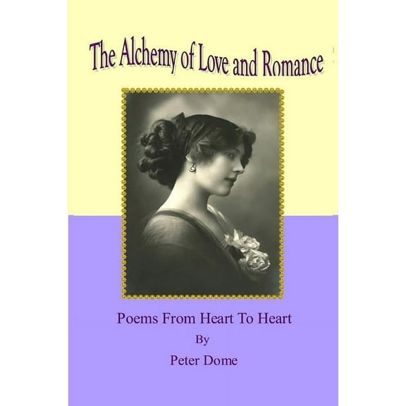 The Alchemy of Love and Romance, (Paperback)