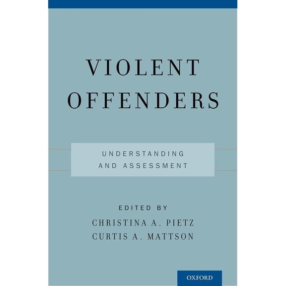 Violent Offenders: Understanding and Assessment, (Paperback)