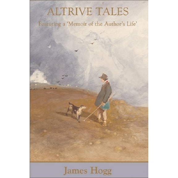 Stirling / South Carolina Research Editi Altrive Tales: Featuring a 'Memoir of the Author's Life', (Paperback)