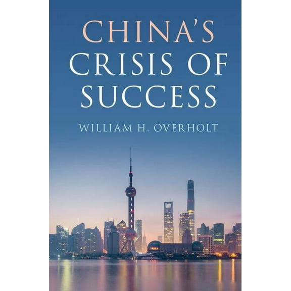 China's Crisis of Success, (Paperback)