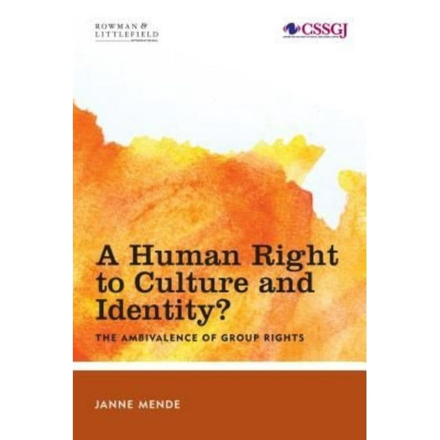 A Human Right to Culture and Identity: The Ambivalence of Group Rights