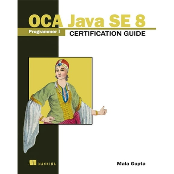 Pre-Owned OCA Java SE 8 Programmer I Certification Guide (Paperback) 1617293253 9781617293252