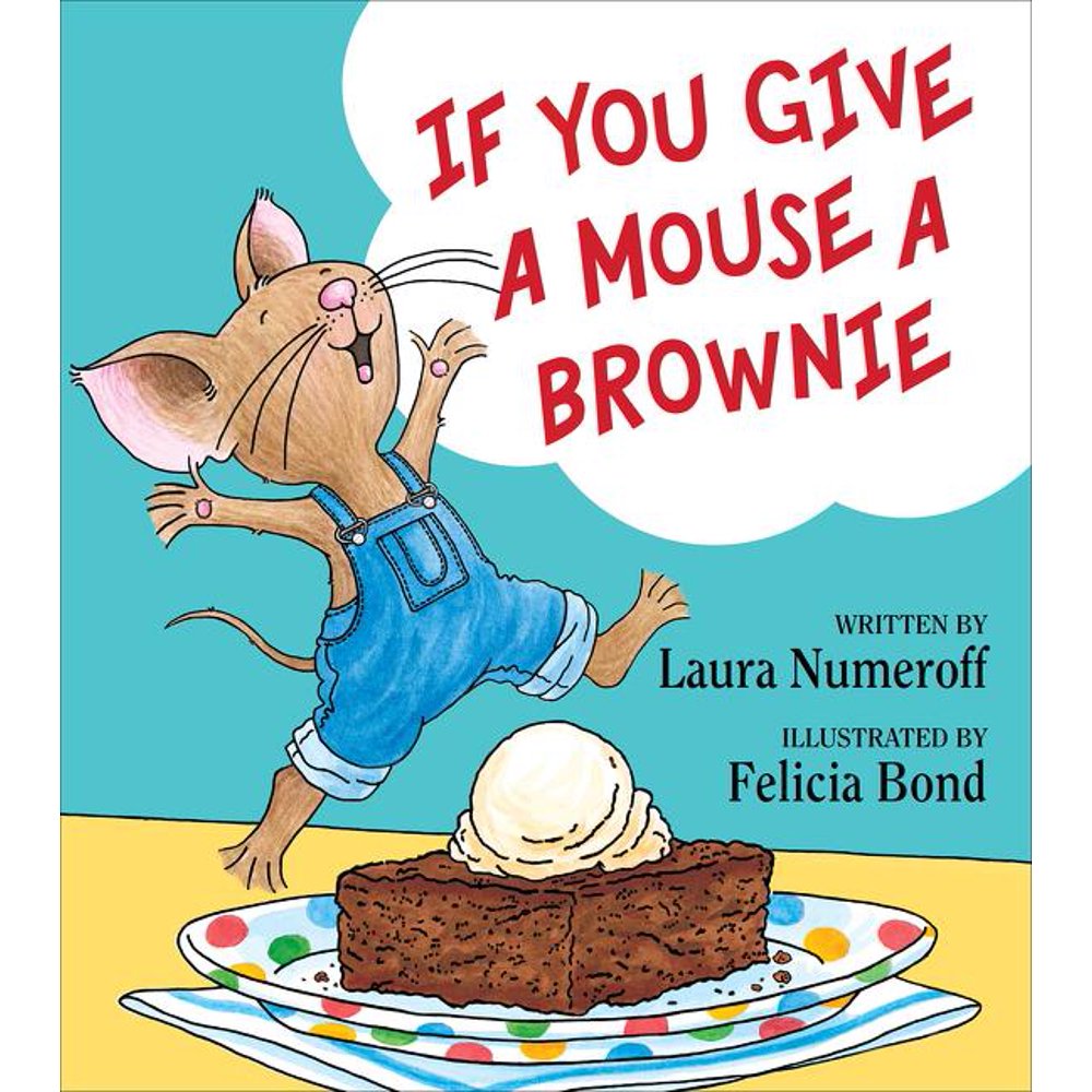 if-you-give-if-you-give-a-mouse-a-brownie-hardcover-walmart-walmart