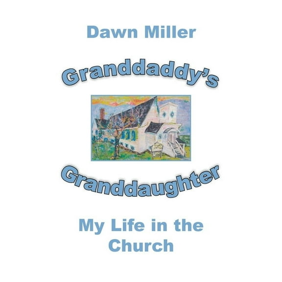 Granddaddy's Granddaughter: My Life in the Church, (Paperback)