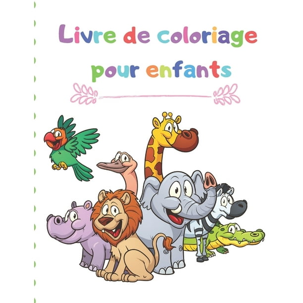 Livre De Coloriage Pour Enfants Bebe Animaux Livre De Coloriage Animaux Livre D Activites Pour Les Enfants Paperback Walmart Com Walmart Com