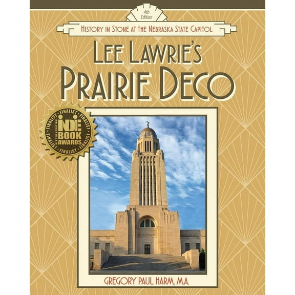 Lee Lawrie's Prairie Deco: History in Stone at the Nebraska State Capitol, (Paperback)