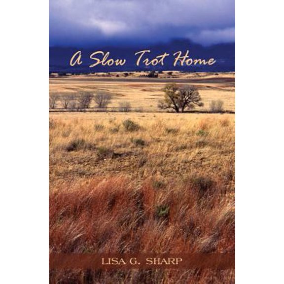 Pre-Owned A Slow Trot Home (Paperback) 1627870741 9781627870740