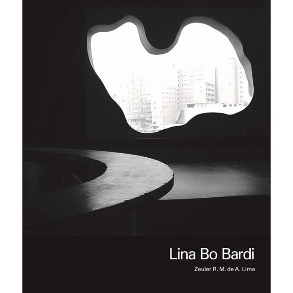 Lina Bo Bardi (Paperback)