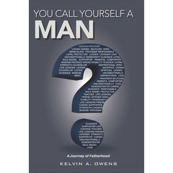 You Call Yourself a Man?: A Journey of Fatherhood (Paperback)