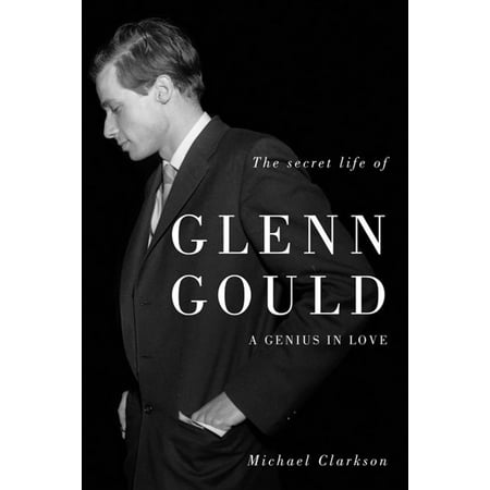 Secret Life of Glenn Gould, The - eBook