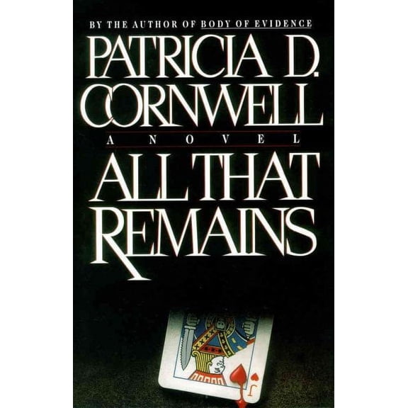 All That Remains : Scarpetta 3 (Hardcover)