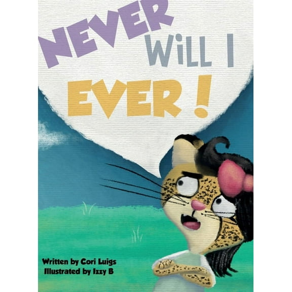 Never Will I Ever!, (Hardcover)