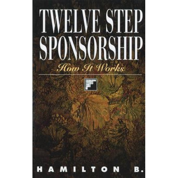 Pre-Owned Twelve Step Sponsorship: How It Works (Paperback) 1568381220 9781568381220