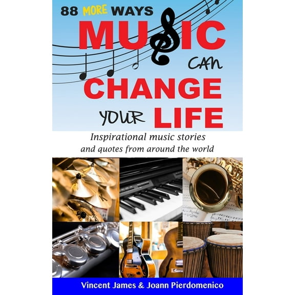 88 MORE Ways Music Can Change Your Life (Paperback)