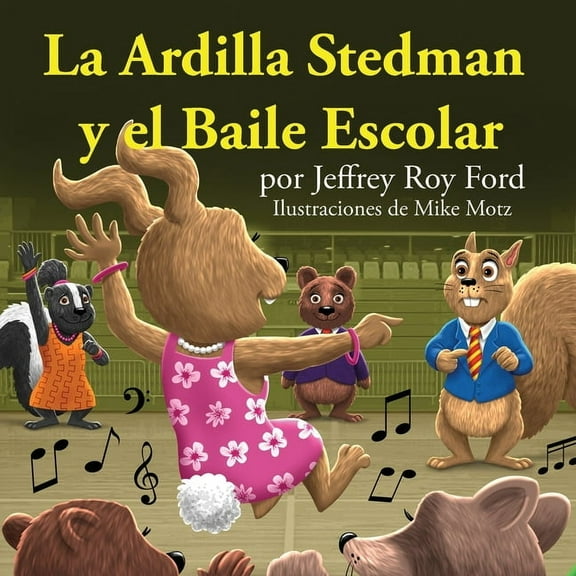 La Ardilla Stedman y el Baile Escolar, (Paperback)
