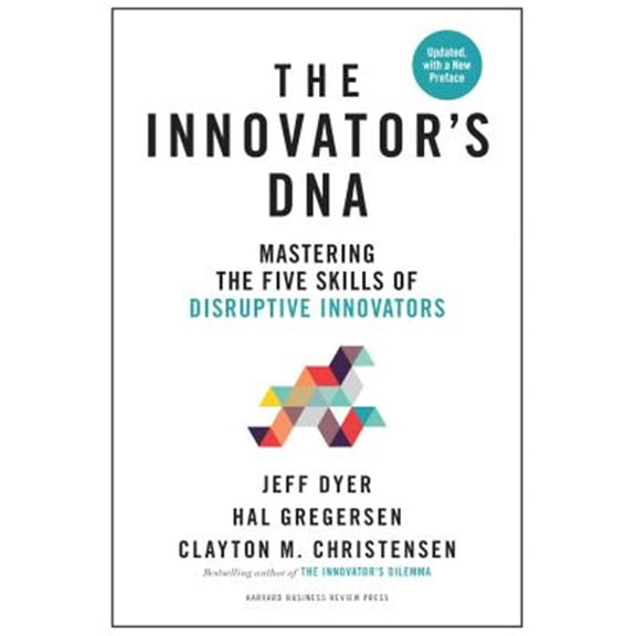 Pre-Owned The Innovator's Dna, Updated, with a New Preface: Mastering the Five Skills of Disruptive Innovators (Hardcover) 1633697207 9781633697201
