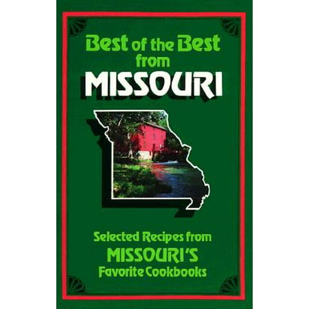 Best of the Best from Missouri : Selected Recipes from Missouri's Favorite (Best Food In Missouri)