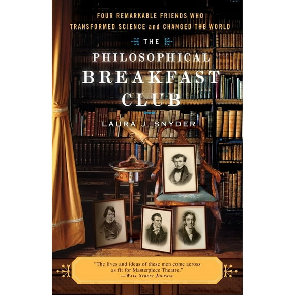 Pre-Owned The Philosophical Breakfast Club: Four Remarkable Friends Who Transformed Science and Changed the World (Paperback) 0767930495 9780767930499