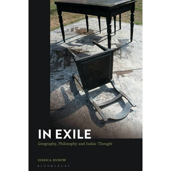 In Exile: Geography, Philosophy and Judaic Thought, (Paperback)